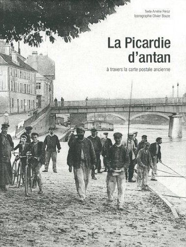 Emprunter La Picardie d'Antan. A travers la carte postale ancienne livre