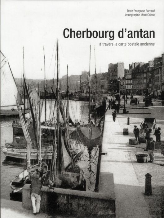 Emprunter Cherbourg d'antan. A travers la carte postale ancienne livre