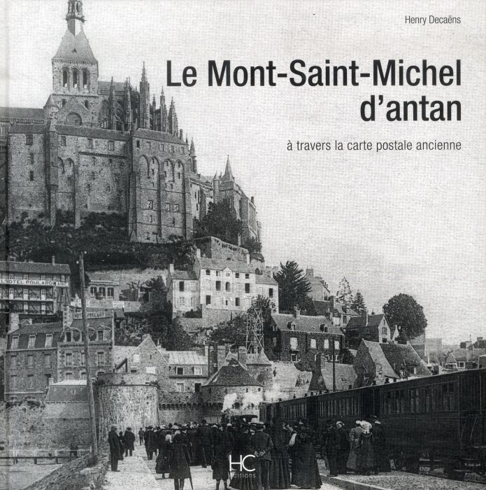 Emprunter Le Mont-Saint-Michel d'antan. A travers la carte postale ancienne livre