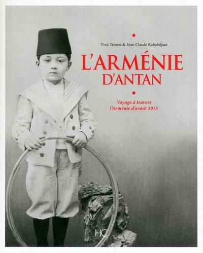 Emprunter L'Arménie d'antan. Voyage à travers l'Arménie d'avant 1915 livre