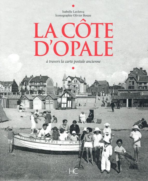 Emprunter La Côte d'Opale. A travers la carte postale ancienne livre