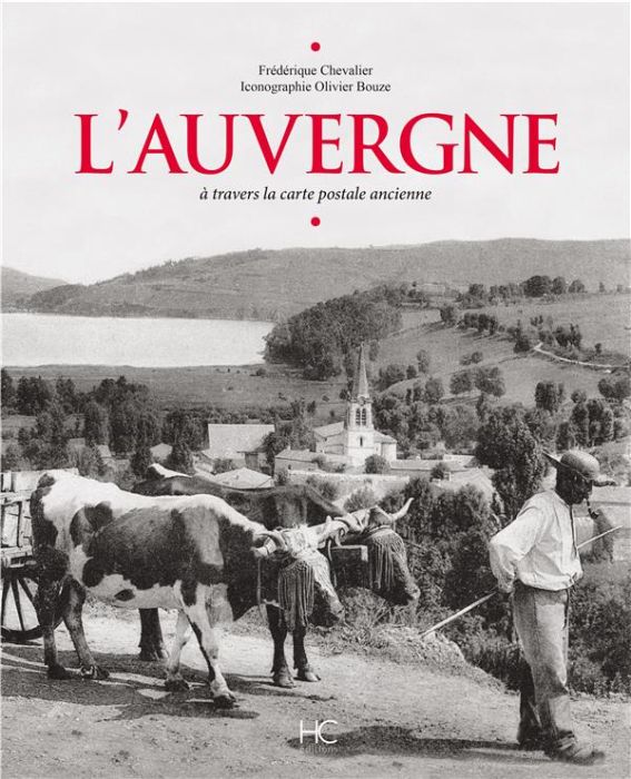 Emprunter L'Auvergne. A travers la carte postale ancienne livre