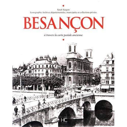 Emprunter Besançon. A travers la carte postale ancienne livre