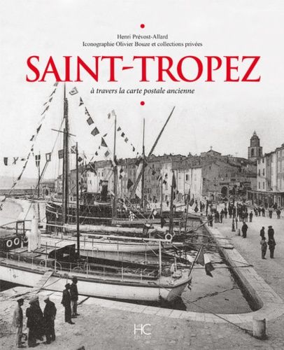 Emprunter Saint-Tropez. A travers la carte postale ancienne livre
