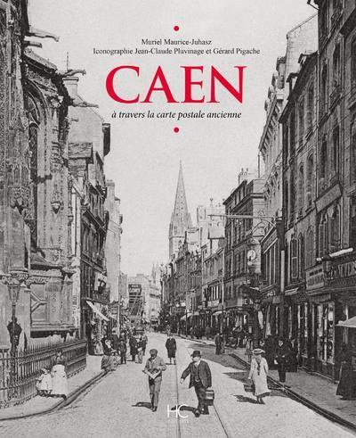 Emprunter Caen à travers la carte postale ancienne livre