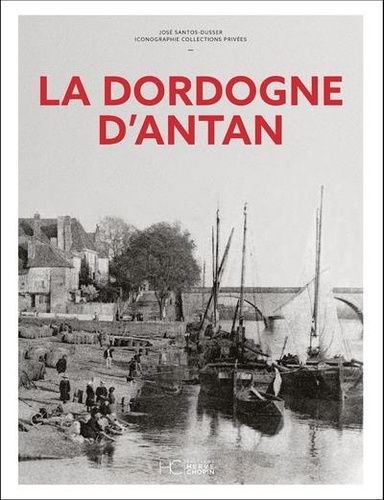 Emprunter La Dordogne d'Antan livre