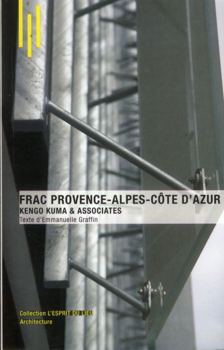 Emprunter FRAC Provence-Alpes-Côte d'Azur. Kengo Kuma & Associates livre