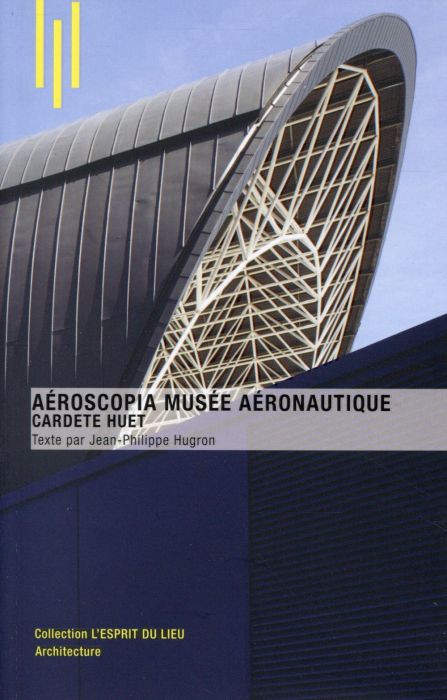 Emprunter Aeroscopia Musée aéronautique. Cardete Huet livre