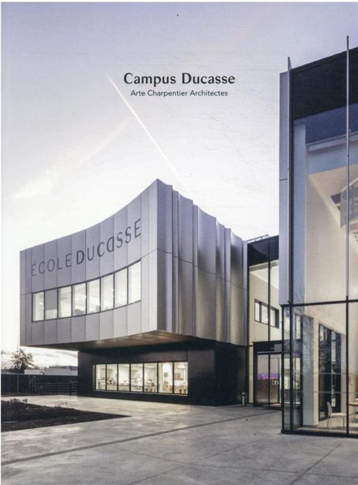Emprunter Campus Ducasse. Arte Charpentier Architectes livre
