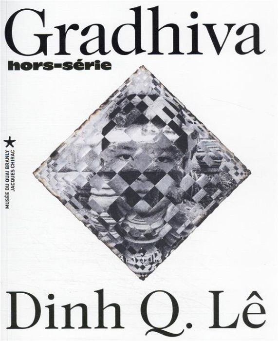 Emprunter Gradhiva Hors-série : Dinh Q. Lê, le fil de la mémoire et autres photographies. Edition bilingue fra livre