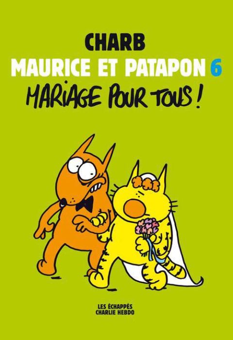 Emprunter Maurice et Patapon Tome 6 : Mariage pour tous ! livre
