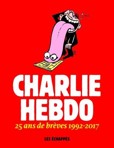 Emprunter Charlie Hebdo. 25 ans de brèves 1992-2017 livre