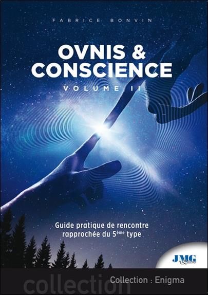 Emprunter Ovnis et conscience. Volume 2, Guide pratique de rencontre rapprochée du 5e type livre