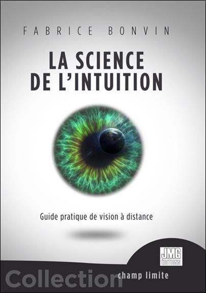 Emprunter La science de l'Intuition. Guide pratique de vision à distance livre