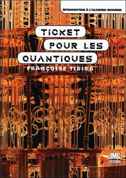 Emprunter Ticket pour les quantiques. Introduction à l'alchimie moderne livre
