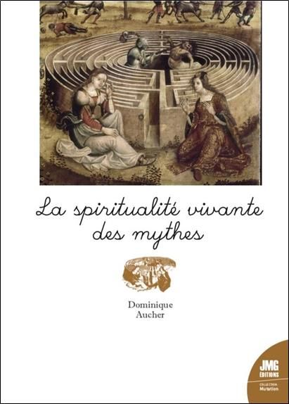 Emprunter La spiritualité vivante des mythes livre