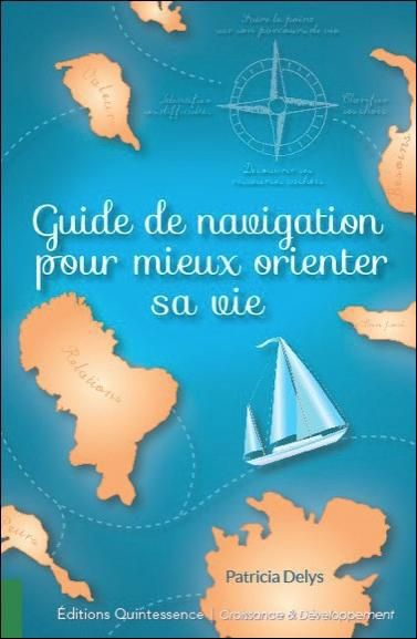 Emprunter Guide de navigation pour mieux orienter sa vie livre