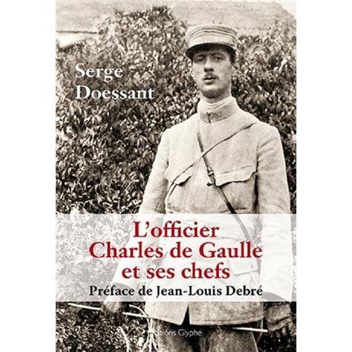 Emprunter L'officier Charles de Gaulle et ses chefs livre
