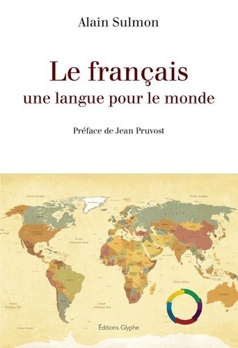 Emprunter Le français, une langue pour le monde livre