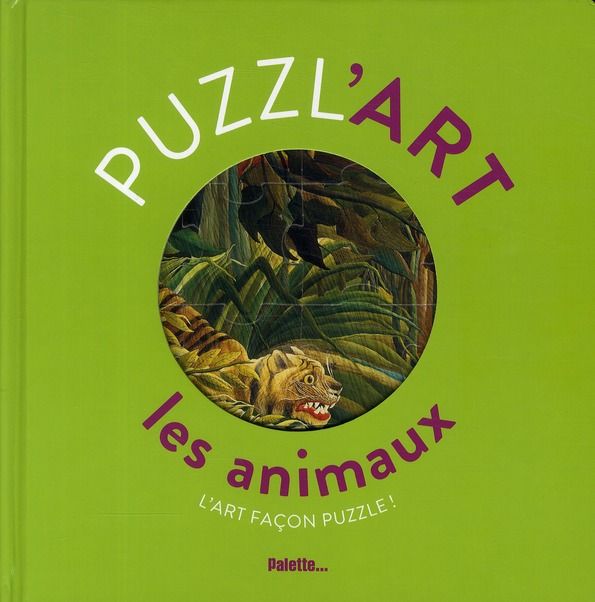 Emprunter Les animaux. L'art façon puzzle ! livre