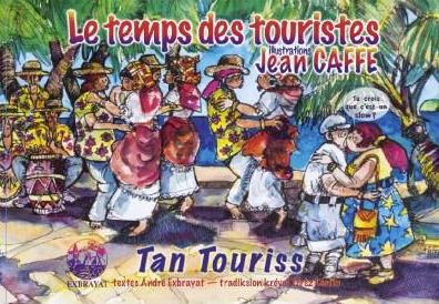Emprunter Le temps des touristes. Edition bilingue français-créole livre