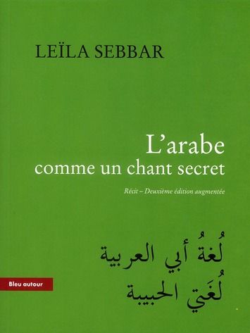 Emprunter L'arabe comme un chant secret. 2e édition revue et augmentée livre