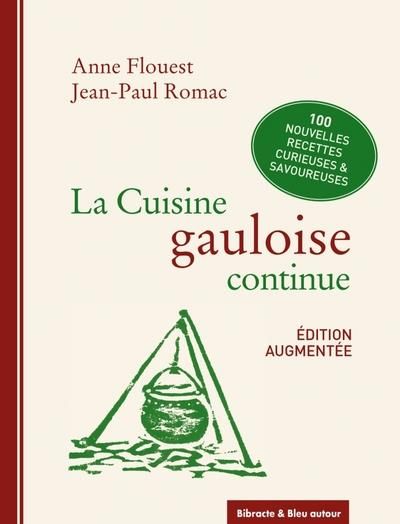 Emprunter La Cuisine gauloise continue. Edition revue et augmentée livre