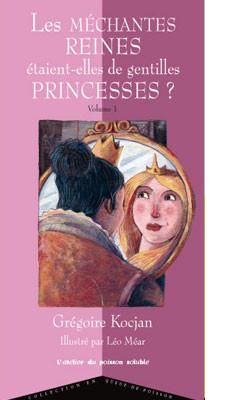 Emprunter Les méchantes reines étaient-elles de gentilles princesses ? livre