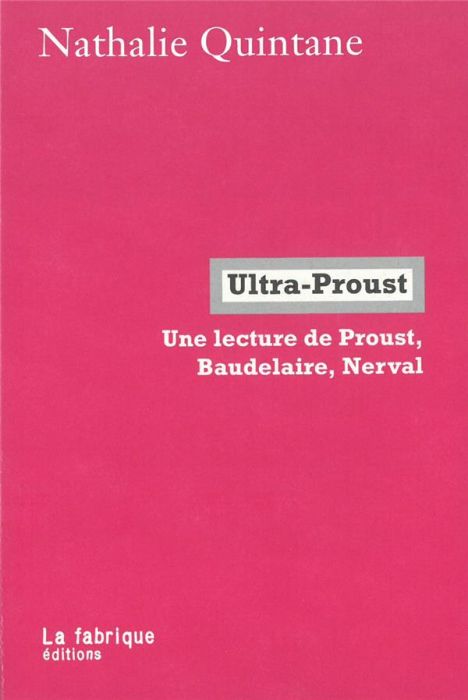 Emprunter Ultra-Proust. Une lecture de Proust, Baudelaire, Nerval livre