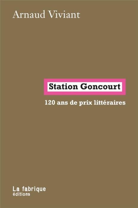 Emprunter Station Goncourt. 120 ans de prix littéraires livre
