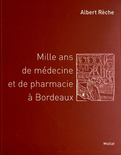 Emprunter Mille ans de médecine et de pharmacie à Bordeaux livre
