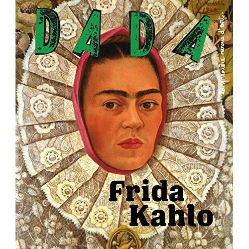 Emprunter Dada N° 228, mai 2018 : Frida Kahlo livre