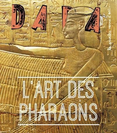 Emprunter L'Art des Pharaons (Revue DADA 263) livre