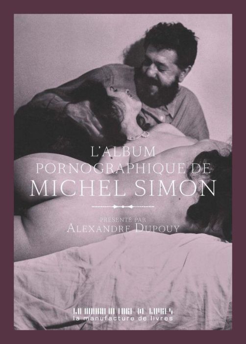 Emprunter L'album pornographique de Michel Simon livre