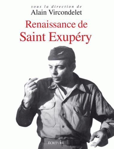 Emprunter Renaissance de Saint Exupéry. Le pilote - L'écrivain - L'homme livre