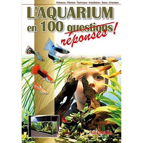 Emprunter L'aquarium en 100 réponses livre