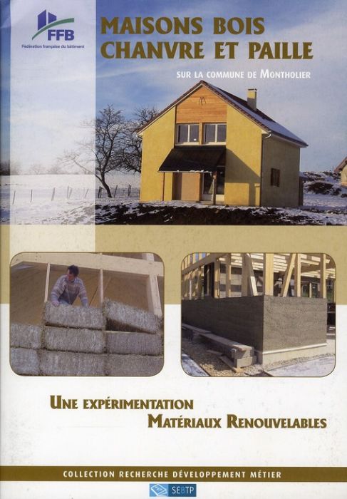 Emprunter Maisons bois, chanvre et paille sur la commune de Monthaolier. Une expérimentation Matériaux Renouve livre