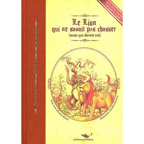 Emprunter Le Lion qui ne savait pas chasser (mais qui devint roi). Edition français-anglais-espagnol. Avec 1 C livre