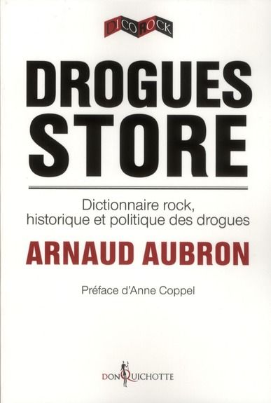 Emprunter Drogues store. Dictionnaire rock, historique et politique des drogues livre