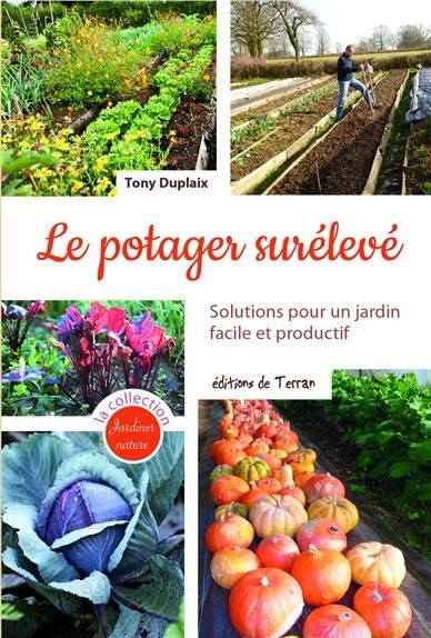 Emprunter Le potager surélevé. Solutions pour un jardin facile et productif livre