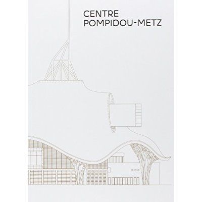 Emprunter Centre Pompidou-Metz : le guide livre