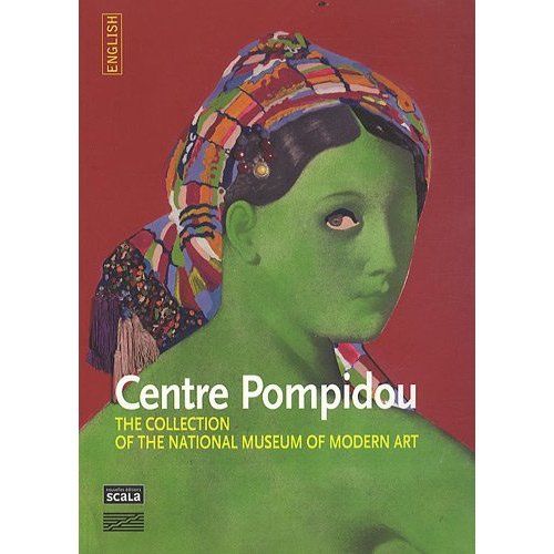 Emprunter Centre Pompidou. The collection of the national museum of modern art livre