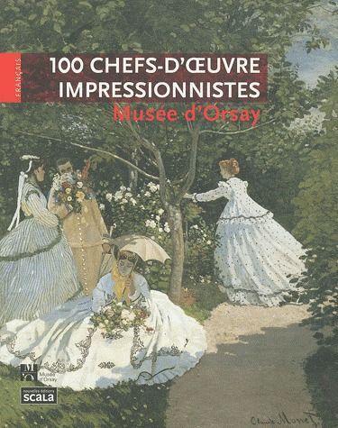 Emprunter 100 chefs-d'oeuvre impressionnistes. Musée d'Orsay livre