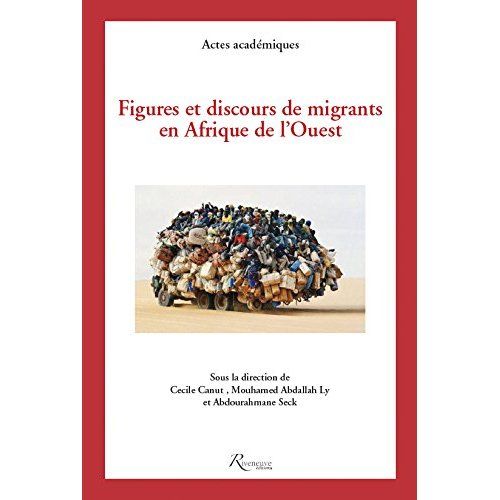 Emprunter Figures et discours de migrants en Afrique. Mémoires de routes et de corps livre
