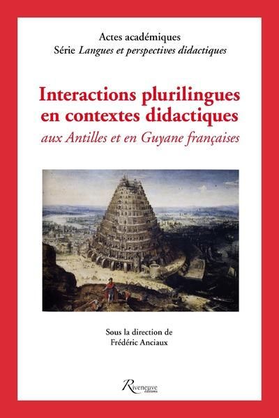 Emprunter Interactions plurilingues en contextes didactiques aux Antilles et en Guyane françaises livre