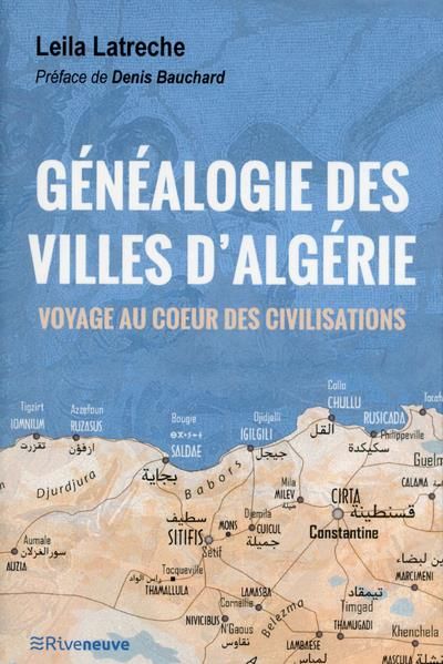Emprunter Généalogie des villes d'Algérie. Voyage au coeur des civilisations livre