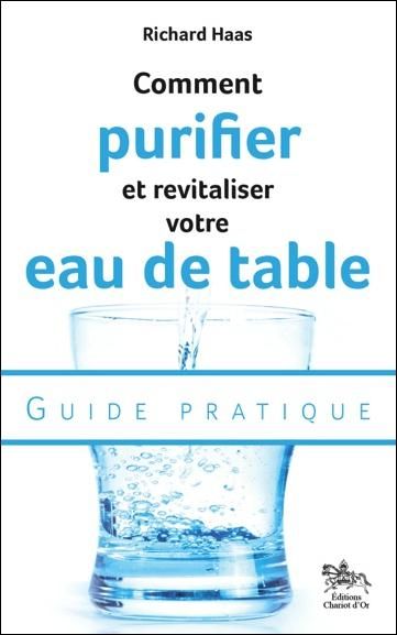 Emprunter Comment purifier et revitaliser votre eau de table livre