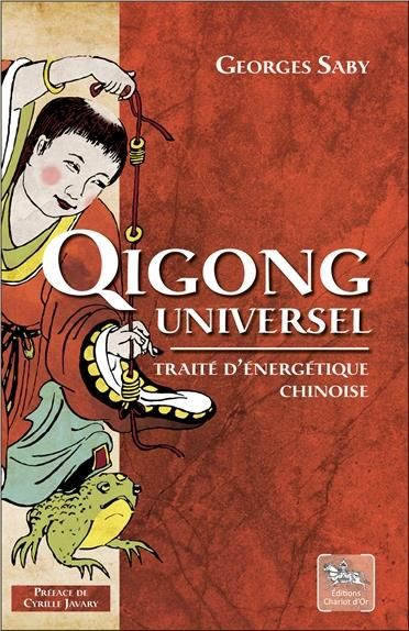 Emprunter Qigong universel. Traité d'énergétique chinoise livre