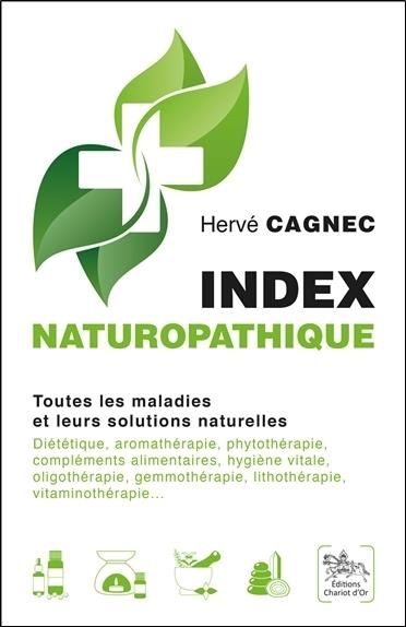 Emprunter Index naturopathique / Toutes les maladies et leurs solutions naturelles livre