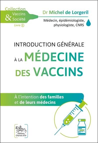 Emprunter Introduction générale à la médecine des vaccins. A l'intention des familles et de leurs médecins livre
